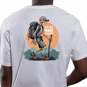 Camiseta Just One More I Promise Verso